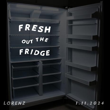 Fresh Out The Fridge | Boomplay Music