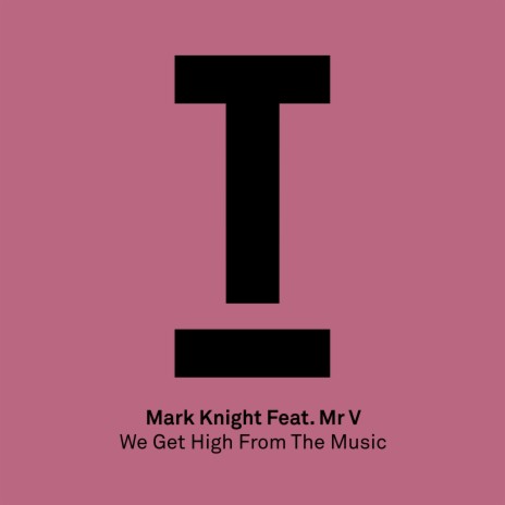 We Get High From The Music (Radio Edit) ft. Mr. V