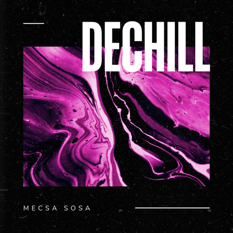 Dechill | Boomplay Music