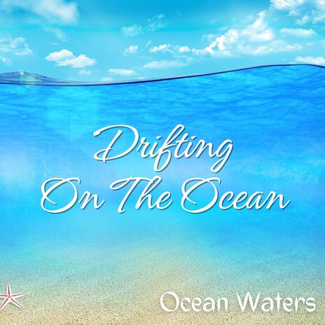 Drifting On The Ocean | Boomplay Music