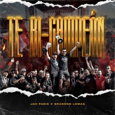 Te Bi-Campeón ft. Brandon Lomas