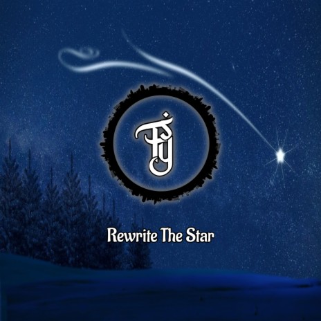 REWRITE THE STAR (Remix) | Boomplay Music