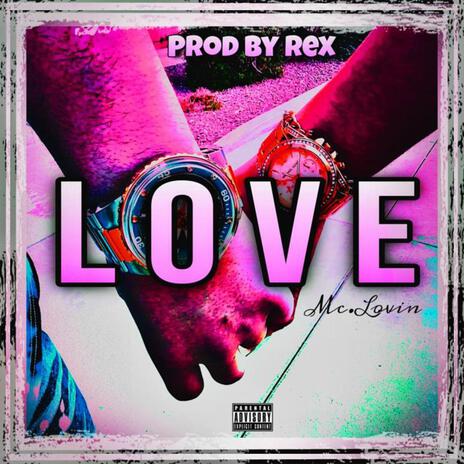 L.O.V.E. ft. Mc.Lovin | Boomplay Music