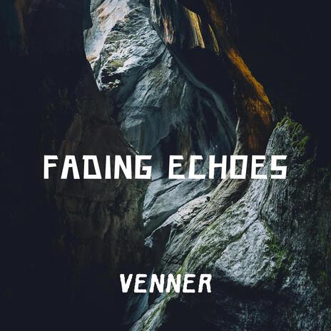 Fading Echoes | Boomplay Music