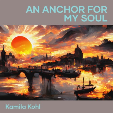 An Anchor for My Soul | Boomplay Music