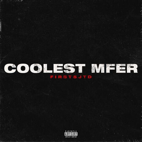 Coolest Mfer | Boomplay Music