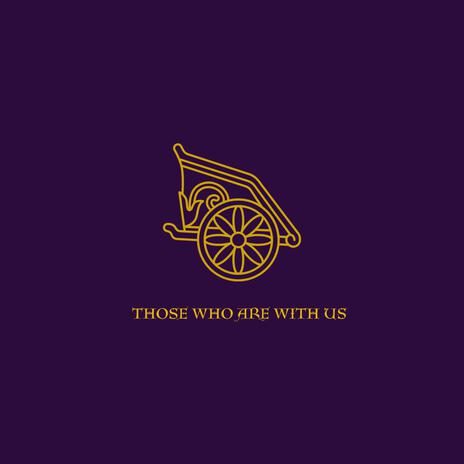 Those Who Are With Us