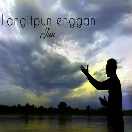 Langitpun enggan | Boomplay Music