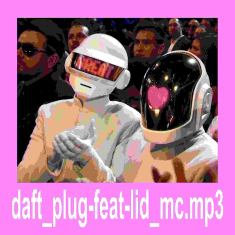 DAFT PLUG ft. Lid MC | Boomplay Music