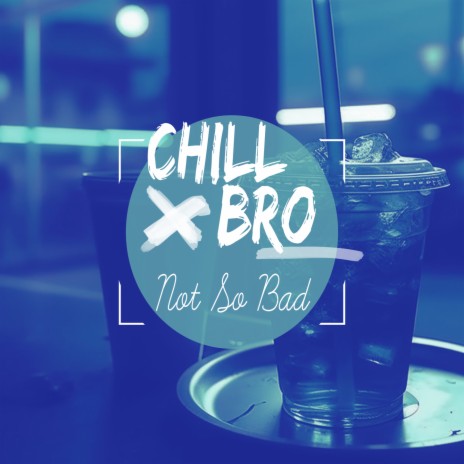 Not So Bad (Leans Gone Cold) - vocal chill remix