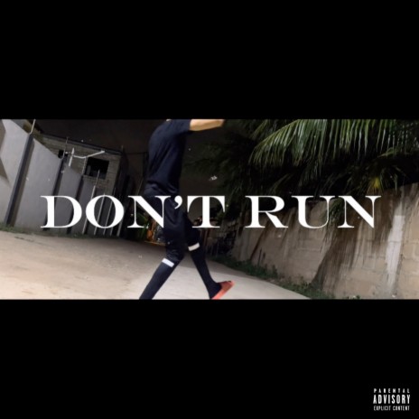 Don't Run | Boomplay Music