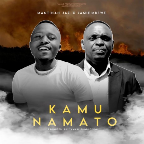 Kamunamato ft. Mantinah Jaz | Boomplay Music