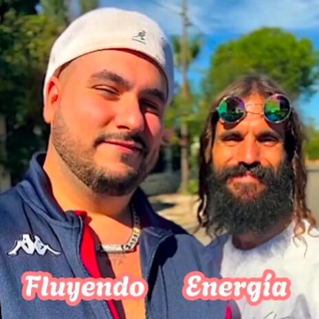 Fluyendo Energía ft. Calleja Filósofo Poeta | Boomplay Music