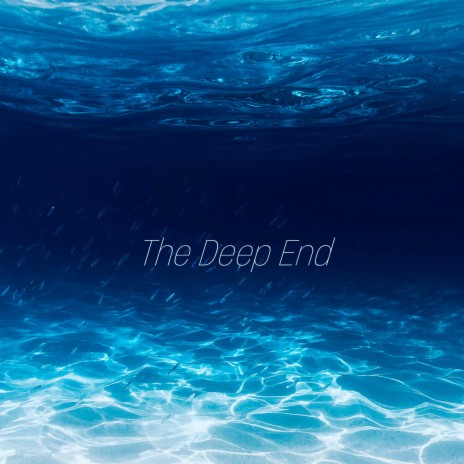 The Deep End | Boomplay Music