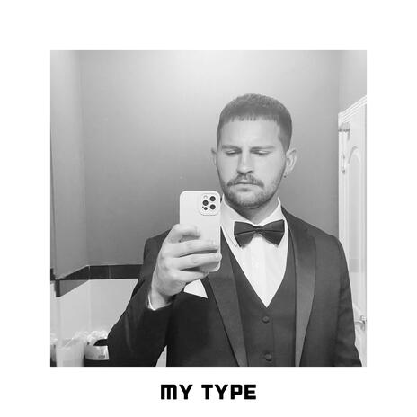 My Type | Boomplay Music