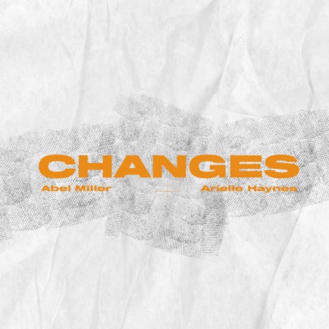 Changes ft. Arielle Haynes | Boomplay Music