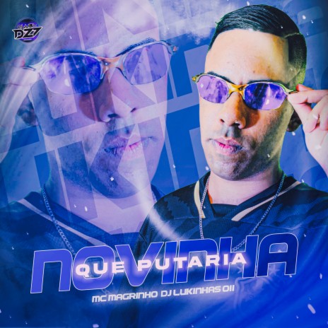 NOVINHA QUE PUTARIA ft. DJ LUKINHAS 011 & CLUB DA DZ7 | Boomplay Music