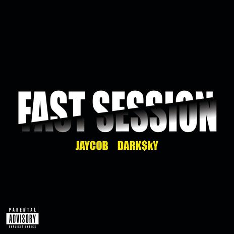 FAST SESSION I ft. DARK$kY