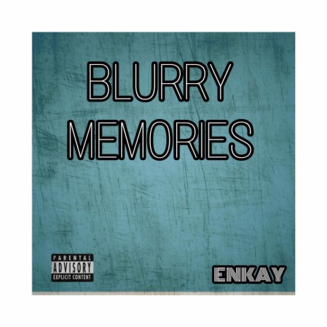 BLURRY MEMORIES | Boomplay Music