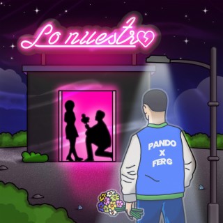 Lo nuestro ft. Fer G lyrics | Boomplay Music