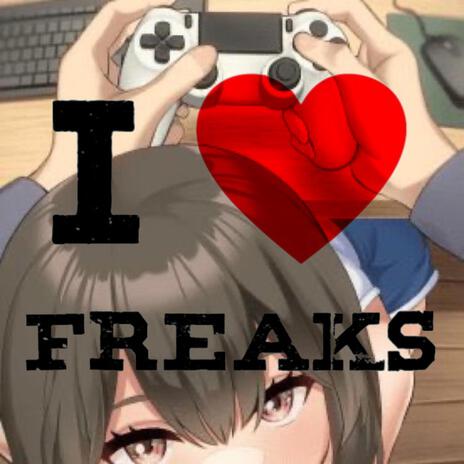 I ❤︎ FREAKS ft. 03osc | Boomplay Music