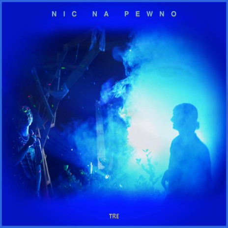 Nic na pewno | Boomplay Music