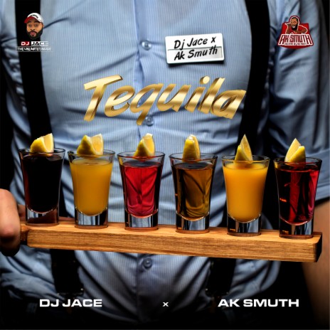 Tequila ft. Ak Smuth | Boomplay Music