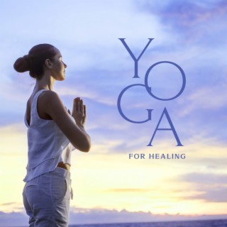 Yoga for Healing: Meditate Properly, Flute Music for Yoga, Mind Healing Music