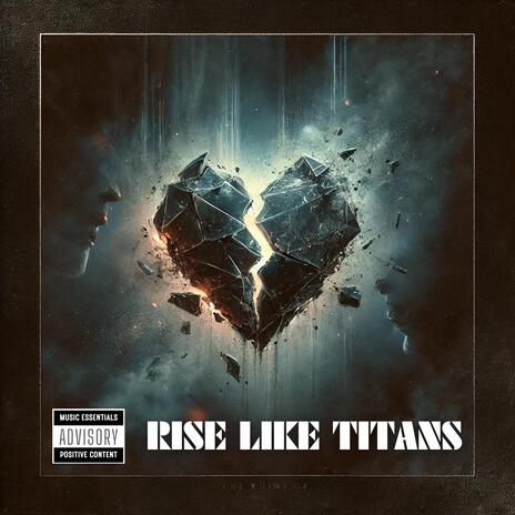 Rise Like Titans | Boomplay Music