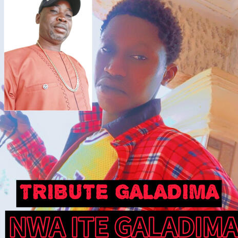 TRIBUTE GALADIMA BY NWAITE | Boomplay Music