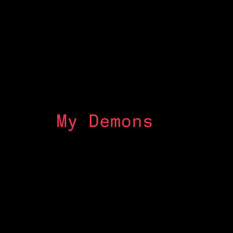 My Demons | Boomplay Music