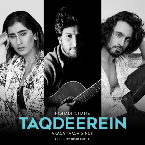 Taqdeerein ft. Aasa Singh & Akasa | Boomplay Music