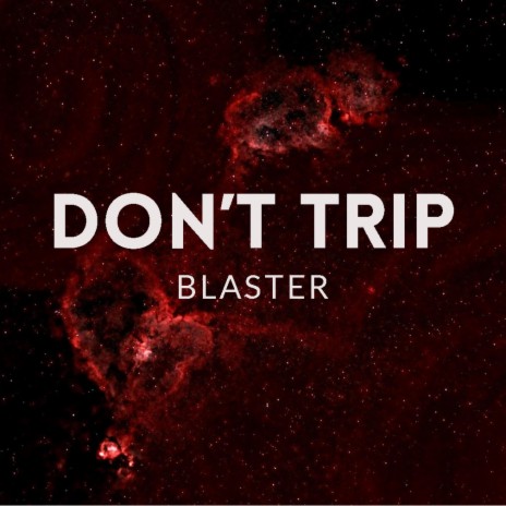 Don't Trip (Original Mix)