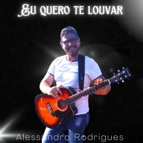 Eu Quero Te Louvar | Boomplay Music