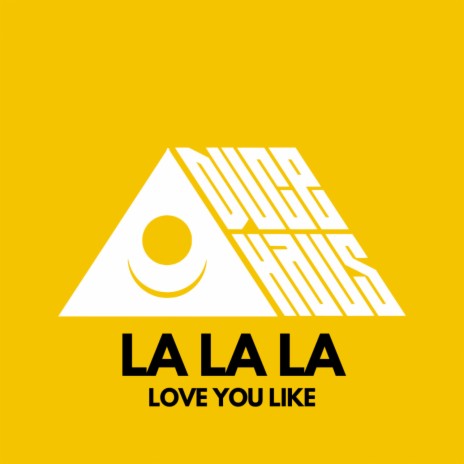 LA LA LA (Love You Like) | Boomplay Music