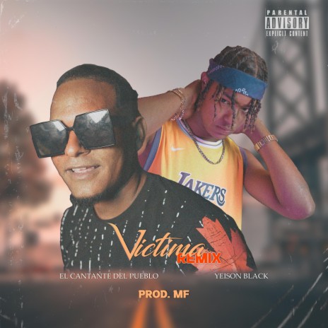 Victima (RMX) ft. El Cantante & Yeison Black | Boomplay Music