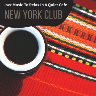 Jazz Music to Relax in a Quiet Cafe