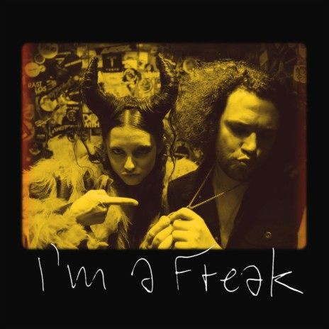 I’m a Freak | Boomplay Music