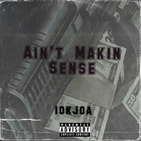 Ain´t Makin Sense | Boomplay Music
