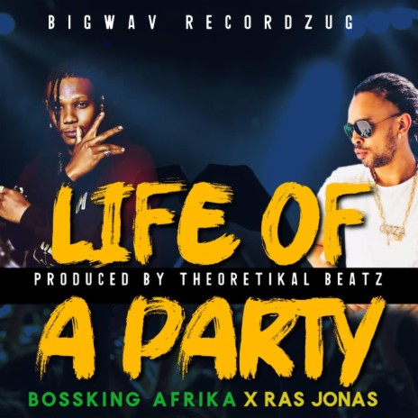 Life Of A Party ft. Ras Jonas | Boomplay Music