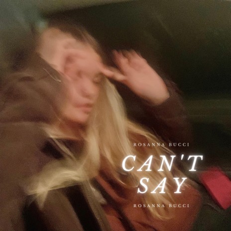 Can't Say | Boomplay Music