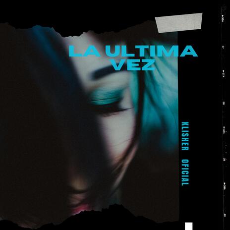 La Ultima Vez | Boomplay Music