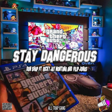 stay dangerous ft. Ricky Jay Montana & Don Shap | Boomplay Music