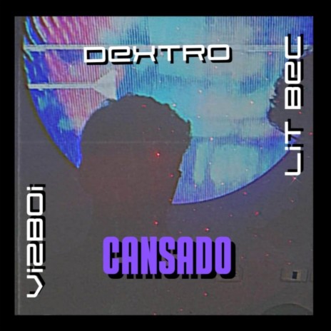 CANSADO ft. Lit Bec & Vizboi