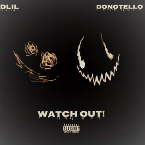 WATCH OUT ft. DONOTELLO