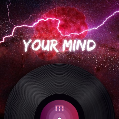 Your mind | Boomplay Music