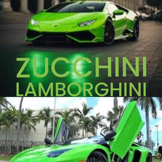 ZUCCHINI LAMBORGHINI