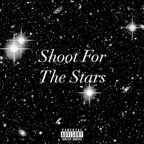 Shoot For The Stars | Boomplay Music