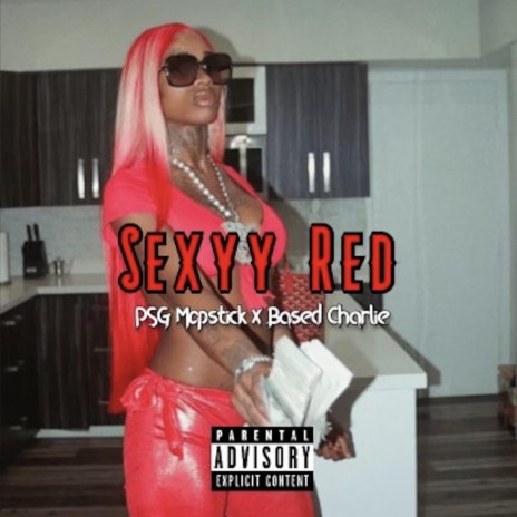 Sexyy Red ft. Based Charlie | Boomplay Music