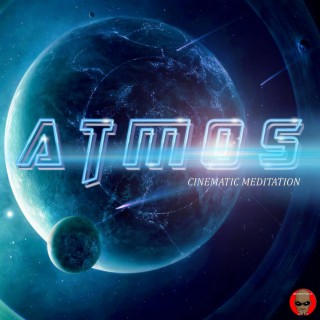 Atmos (Cinematic Meditation)